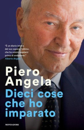 Dieci cose che ho imparato Piero Angela