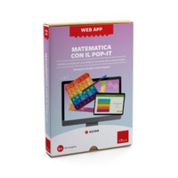 Matematica con il pop-it. Attività e schede per una didattica inclusiva alla scuola primaria. Web app. Con software Giuseppina Gentili