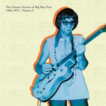 Cosmic genius of big boy pete vol.2 Big Boy Pete