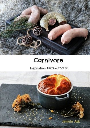 Carnivore : Inspiration, fakta & recept