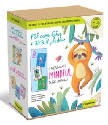 Fai come Gino e alza il piedino! I movimenti mindful degli animali. Ediz. a colori