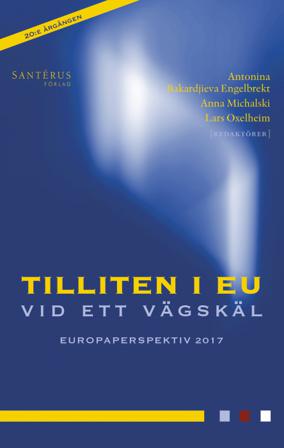 Tilliten i EU vid ett vägskäl - Bok av Bo Petersson, Andreas Bergh, m.fl. - Inbunden