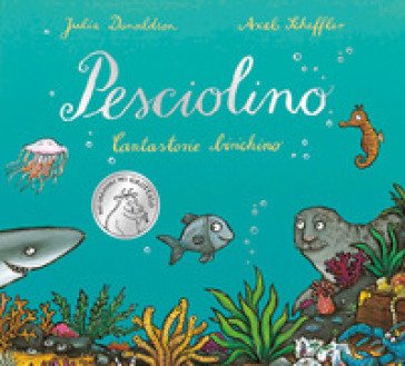 Pesciolino. Ediz. a colori Julia Donaldson