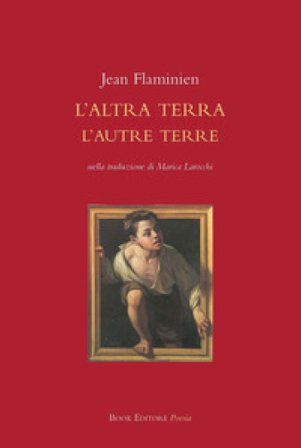 L'altra terra. L'autre terre Jean Flaminien