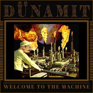 Welcome to the machine DUNAMIT