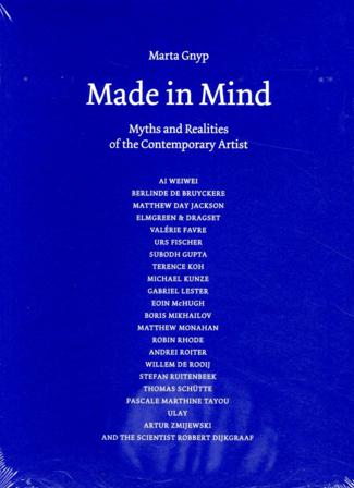 Made in mind : myths and realities of the contemporary artist - Bok av Michael Kunze, Elmgreen, m.fl. - Danskt band