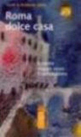 Roma dolce casa. Il nostro viaggio verso il cattolicesimo Scott Hahn