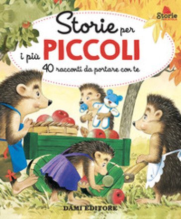 Storie per i più piccoli. 40 racconti da portare con te. Ediz. a colori Anna Casalis