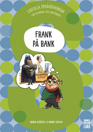 Frank på bank : Lekfulla språkövningar för stavning och ordförråd - Bok av Hanne Solem & Maria Björsell - Häfte