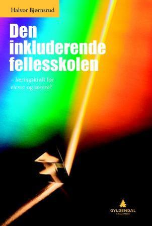 Den inkluderende fellesskolen - Bok av Halvor Bjørnsrud - Paperback