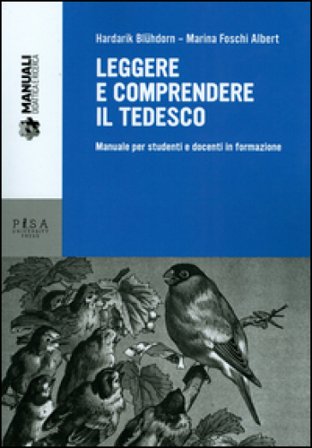 Leggere e comprendere il tedesco. Manuale per studenti e docenti in formazione Hardarik Blühdorn
