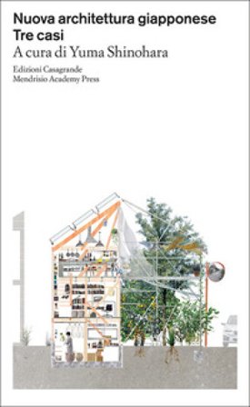 Nuova architettura giapponese. Tre casi