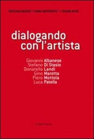 Dialogando con l'artista. Ediz. illustrata. Con DVD Rossana Buono