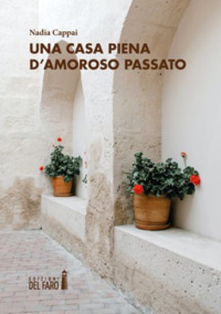 Una casa piena d'amoroso passato Nadia Cappai