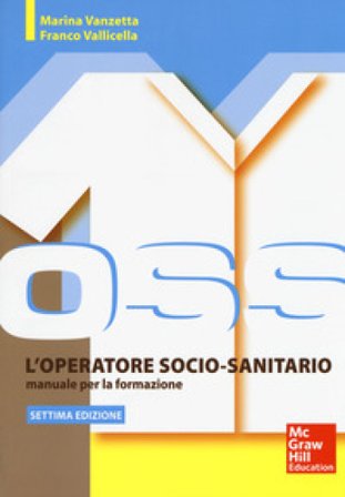 L'operatore socio sanitario. Manuale per la formazione. Con Contenuto digitale per accesso online Marina Vanzetta