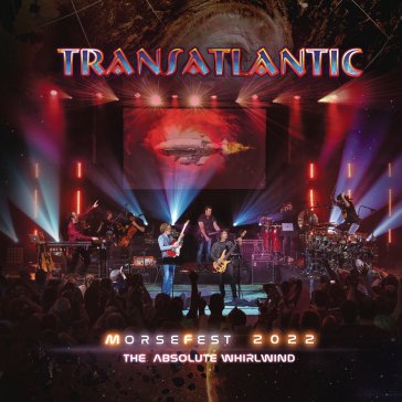Live at morsefest 2022 the absolute whir Transatlantic