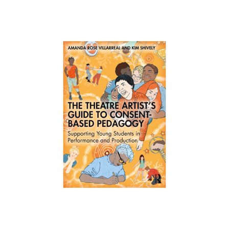 The Theatre Artist's Guide to Consent-Based Pedagogy (häftad, eng)