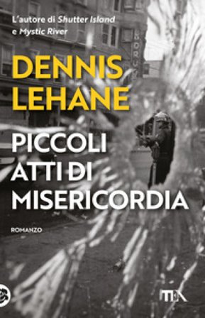 Piccoli atti di misericordia Dennis Lehane
