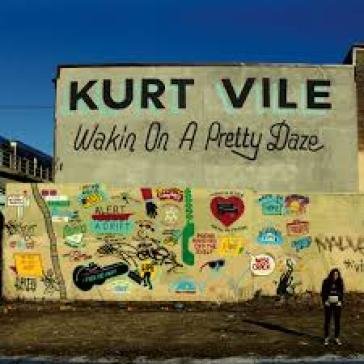 Waking on a pretty daze Kurt Vile