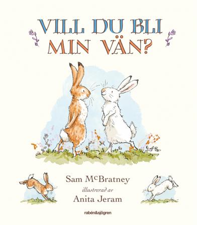 Vill du bli min vän? - Bok av Sam McBratney & Anita Jeram - Inbunden