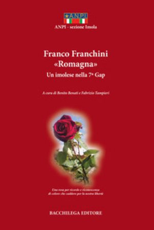 Franco Franchini «Romagna». Un imolese nella 7a Gap