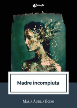 Madre incompiuta Maria Ausilia Boemi