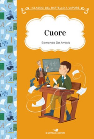 Cuore. Ediz. integrale Edmondo De Amicis