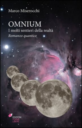 Omnium. I molti sentieri della realtà Marco Miserocchi