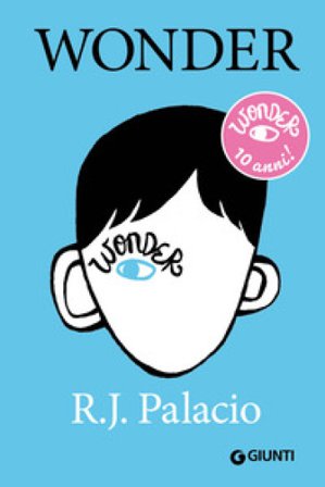 Wonder. Ediz. speciale 10 anni R. J. Palacio