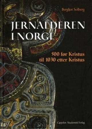 Jernalderen i Norge - Bok av Bergljot Solberg - Hardback