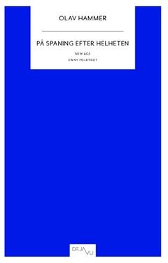 På spaning efter helheten : New Age - en ny folktro