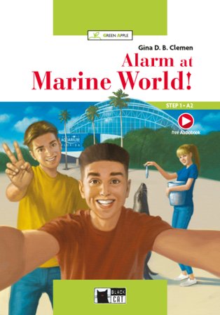 Alarm at marine world! Con espansione online. Con File audio per il download Gina D. B. Clemen