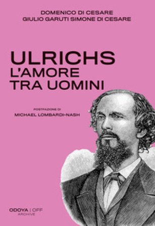 Ulrichs. L'amore tra uomini Domenico Di Cesare