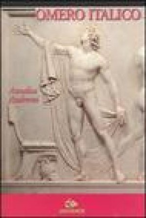 Omero Italico. Favole antiche e identità nazionale tra Vico e Cuoco Annalisa Andreoni