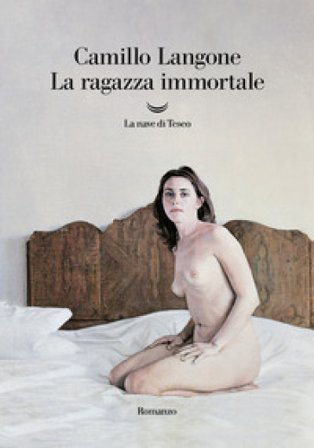 La ragazza immortale Camillo Langone