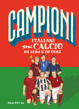 Campioni italiani del calcio di ieri e di oggi Roberto Bratti