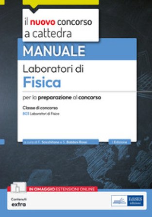 Laboratori di Fisica. Manuale per la preparazione al concorso, classe B03. Con espansione online