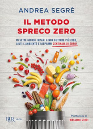 Il metodo spreco zero Andrea Segrè