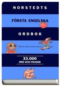 Norstedts Första Engelska Ordbok : Engelsk-Svensk, Svensk-Engelsk : 33000 O