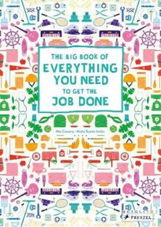 The Big Book of Everything You Need to Get the Job Done