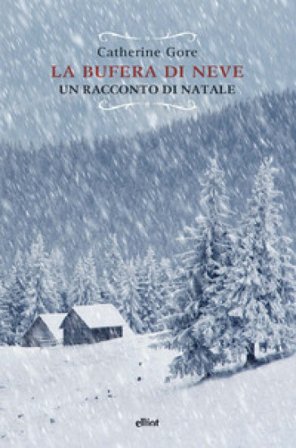 La bufera di neve. Un racconto di Natale Catherine Gore