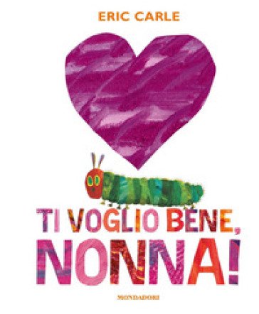 Ti voglio bene, nonna! Ediz. a colori Eric Carle