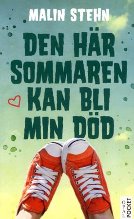 Den här sommaren kan bli min död - Bok av Malin Stehn - Pocket