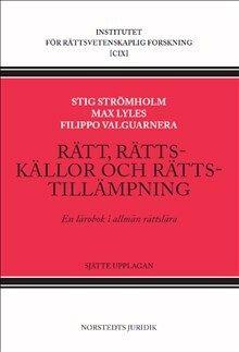 Rätt, rättskällor och rättstillämpning : En lärobok i allmän rättslära