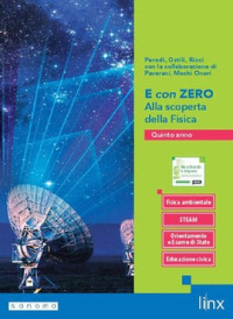 E con zero. Alla scoperta della fisica. Per il 5° anno delle Scuole superiori. Con e-book. Con espansione online. Vol. 2 Gian Paolo Parodi