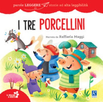 I tre porcellini Raffaela Maggi