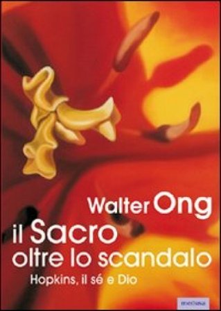 Il sacro oltre lo scandalo. Hopkins, il sé e Dio Walter J. Ong