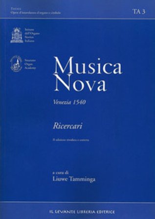 Musica Nova. Venezia 1540. Ricercari