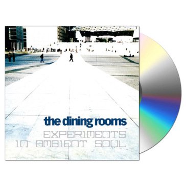 Experiments in ambient soul The Dining Rooms