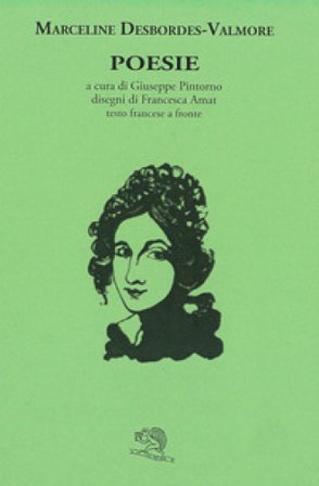Poesie. Testo francese a fronte Marceline Desbordes Valmore